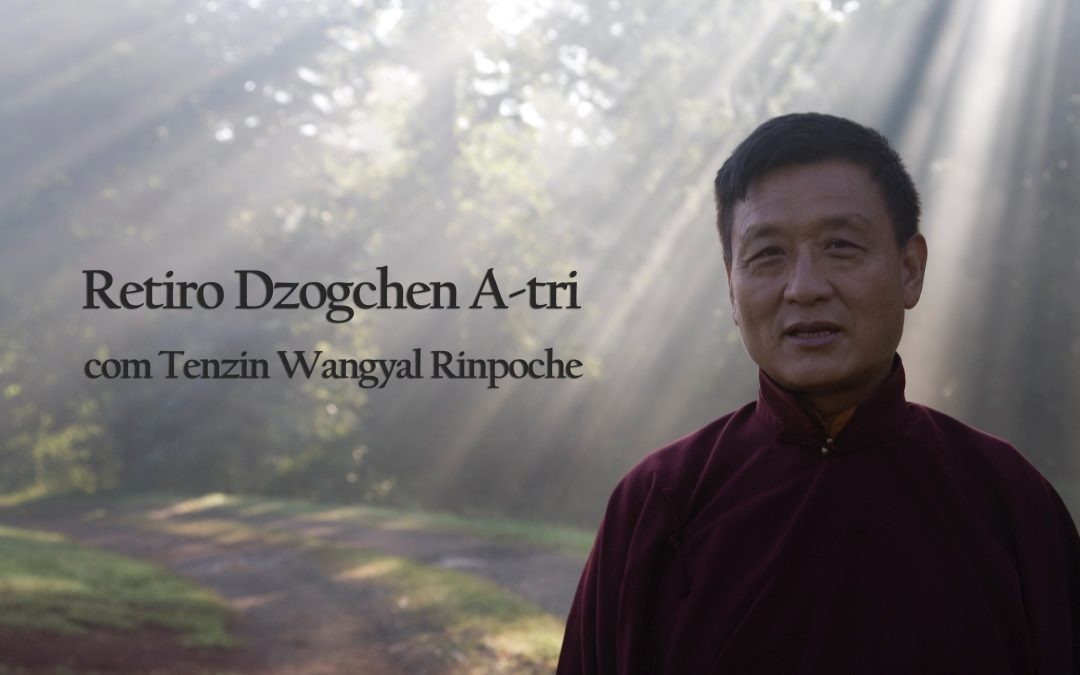 Retiro on-line: “Dzogchen A-tri” – Parte 3